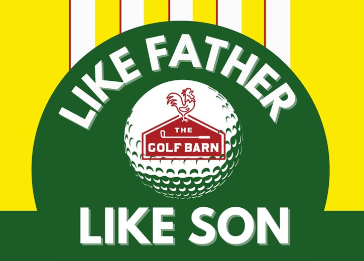 Like Father Like Son at The Golf Barn